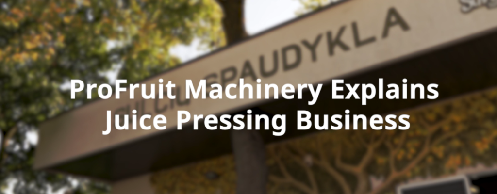juice pressing service business | ProFruit Machinery
